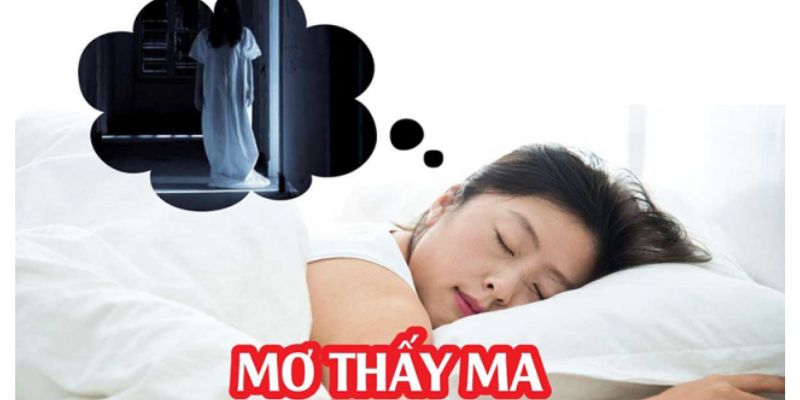 Ý nghĩa của việc mơ thấy ma