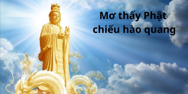 Mơ thấy Phật chiếu hào quang